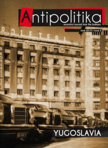 Antipolitika Journal #2: Yugoslavia
